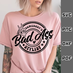 Somebody's bad ass Stylist SVG - Png - Dxf - Pdf - Cricut Cut Datei - SVG-Dateien - Friseur svg - Chef svg - Digital Download Friseur