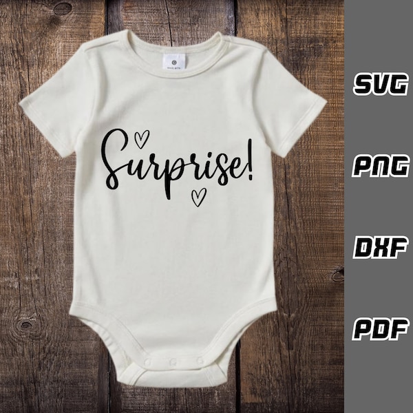 Surprise SVG - png - dxf - pdf - Cricut Cut File - Baby svg - Digital Download - SVG Files - svg download - Pregnancy Announcement svg