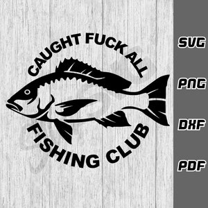 Caucht F*ck alle Angelverein svg - png - dxf - Cricut - SVG-Dateien - Angeln svg - digitale Downloads - Boot svg - Wohnwagen svg Fischer svg