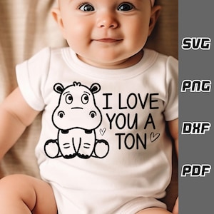 May include: A white onesie with a black and white illustration of a hippopotamus and the text "I love you a ton" with hearts.