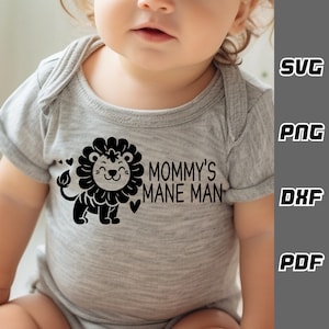 Homem juba da mamãe SVG - png - dxf - pdf - Cricut Cut File - baby lion svg - Download digital - Arquivos SVG - Newborn svg - bebê fofo