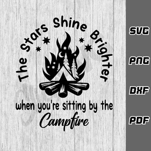 Sterren schijnen helderder bij het kampvuur SVG - png - dxf - pdf - Cricut Cut-bestand - kamp svg - digitale download - SVG-bestanden - camping svg