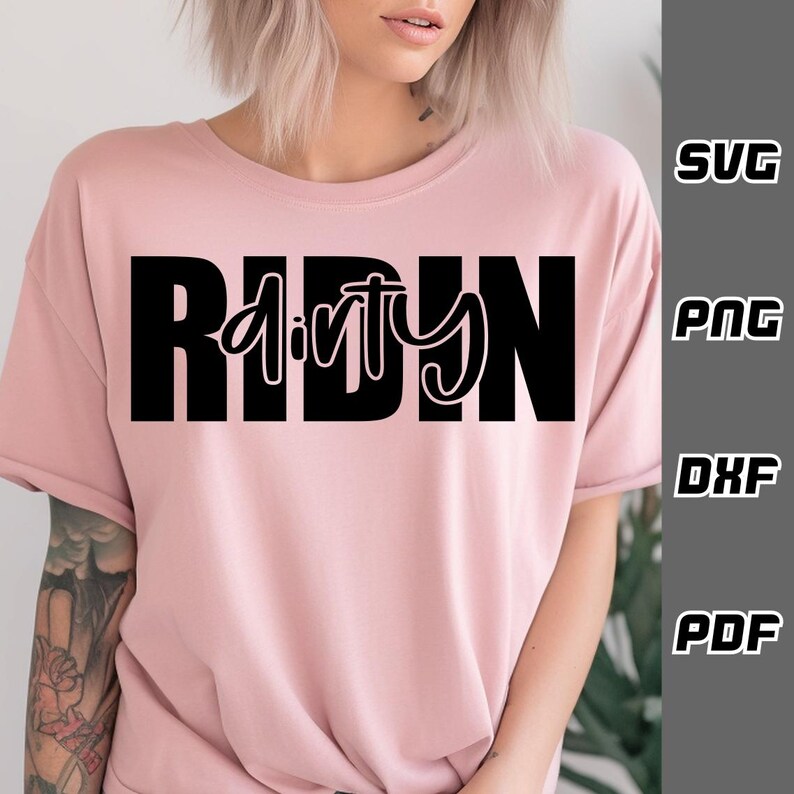 Ridin Dirty SVG - Png - Dxf - Pdf - Cricut Cut File - SVG Files ...