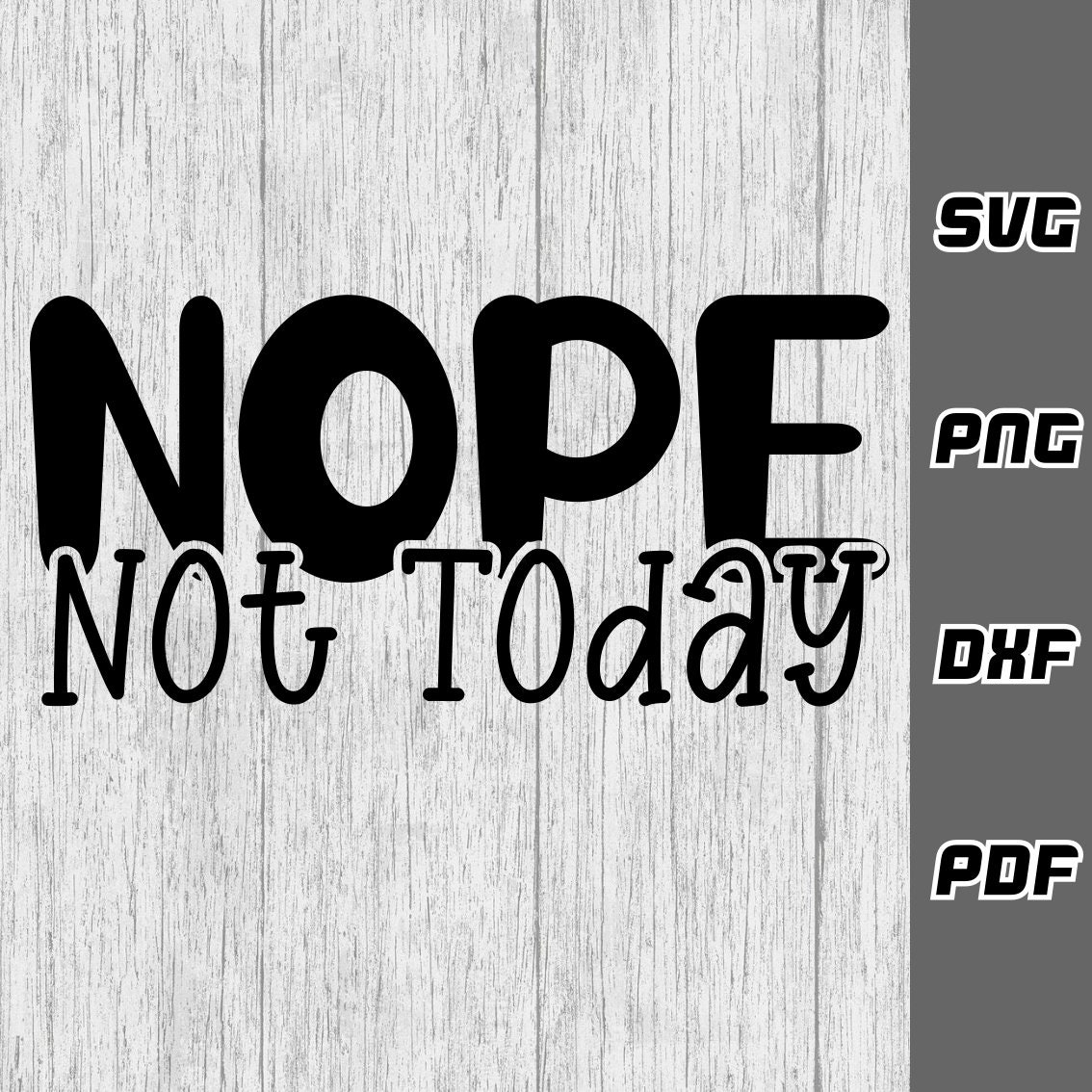 Nope Not Today SVG Png Dxf Pdf Cricut Cut File SVG - Etsy