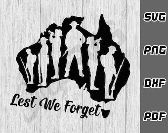 Lest We Forget svg - Anzac Day svg - Remembrance SVG - png - dxf - pdf - Tshirt svg - Australia svg