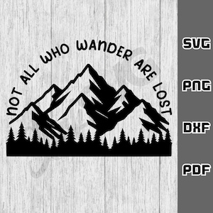 Not all who wander are lost SVG - png - dxf - pdf - Cricut Cut File - SVG Files - mountains svg - Digital Download - adventure svg - camping