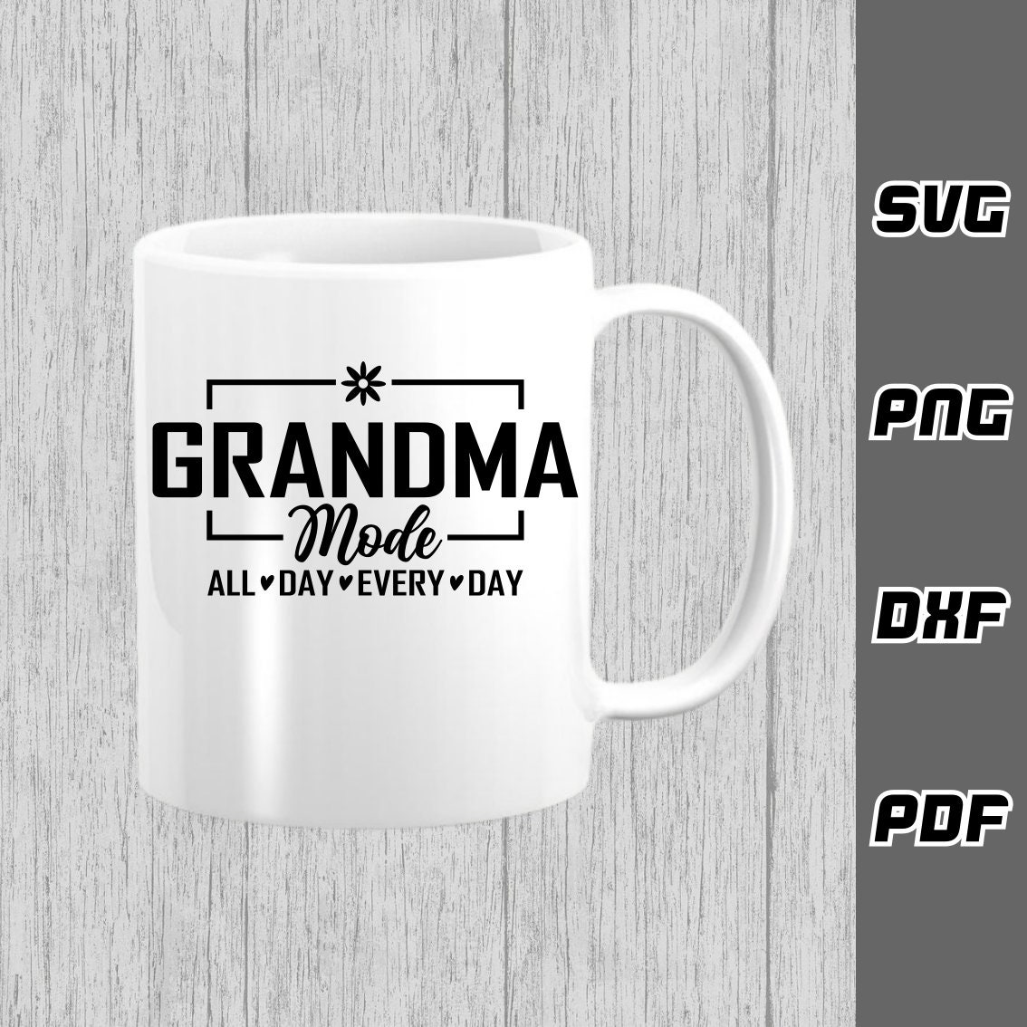 Grandma Mode SVG - Png - Dxf - Pdf - Cricut Cut File - SVG Files ...
