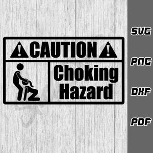 Peut inclure: Un panneau de signalisation noir et blanc avec une silhouette d'un couple dans une position compromettante. Le panneau indique "Attention Risque d'étouffement".