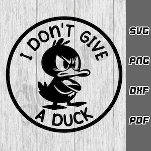 Eu não dou a mínima SVG - png - dxf - pdf - Arquivo de corte Cricut - pato irritado - Download digital - Arquivos SVG - fck svg - rude svg - ofensivo svg