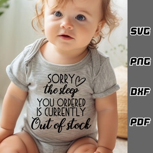 Entschuldigung, dass der Schlaf, den Sie bestellt haben, nicht vorrätig ist SVG - png - dxf - pdf - lustige Baby svg - digitaler Download - SVG-Dateien - Baby mama svg - Neugeborene