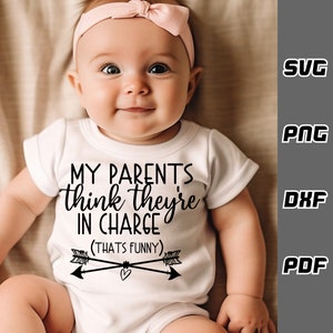 Mijn ouders denken dat ze de leiding hebben SVG - png - dxf - pdf - Cricut Cut File - grappige baby svg - Digitale Download - SVG Files - Newborn svg