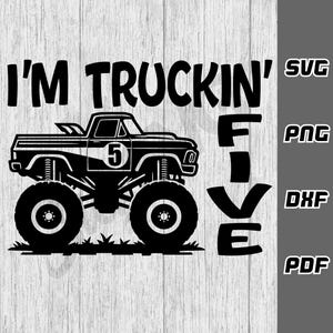 Je suis truckin cinq SVG - png - dxf - pdf - fichier de coupe Cricut - joyeux anniversaire - chemise d'anniversaire - téléchargement numérique - svg 5e anniversaire - camion