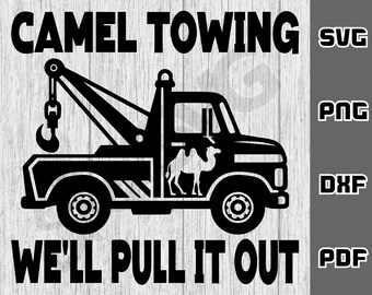 Camel towing SVG - png - dxf - pdf - Cricut Cut File - SVG Files - Funny guys svg - Dirty svg - camel toe svg - Digital Download - rude svg