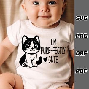 Ich bin schnurren perfekt süß SVG - png - dxf - pdf - Cricut Cut Datei - Kätzchen svg - Digitaler Download - SVG-Dateien - Neugeborenen svg - süßes Baby svg - Katze