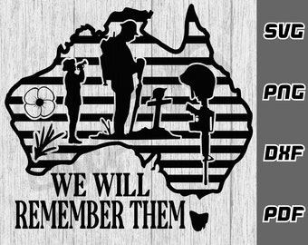 Anzac we will remember them SVG - Lest We Forget SVG - png - dxf - pdf - Cricut Cut File - soldier svg - SVG Files - Digital Downloads