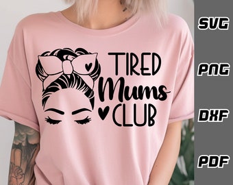 Klub zmęczonych mam SVG - png - dxf - pdf - Plik Cricut Cut - Pliki SVG - nowa mama SVG - tryb mamy SVG - koszulka życia mamy SVG - Pobieranie cyfrowe