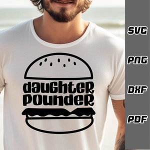 Daughter pounder SVG - png - dxf - pdf - Cricut Cut File - SVG Files - Funny guys svg - Dirty svg - Guys Tshirt svg - Digital Download
