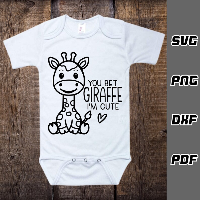 You Bet Giraffe I'm Cute SVG Png Dxf Pdf Cricut - Etsy