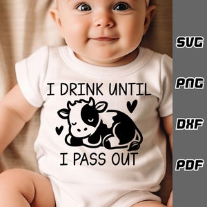 Bebo hasta que me desmayo SVG - png - dxf - pdf - Cricut Cut File - Baby Cow svg - Descarga digital - Archivos SVG - Recién nacido svg - infant svg
