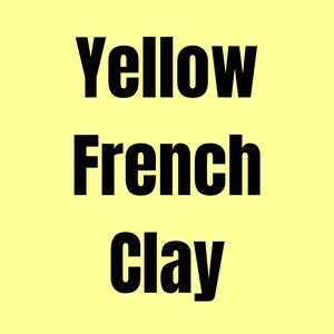 Yellow French Clay - For Sensitive or Dry Skin