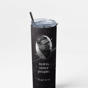 Sartre Tumbler: &quot;Hell is Other People&quot; - Stainless Steel 20 oz