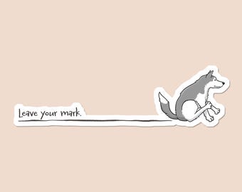 Funny Scooting Siberian Husky Sticker: Leave Your Mark Dog Lover Vinyl Decal