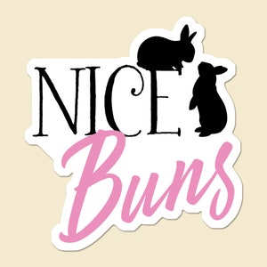 Nice Buns Bunny Sticker: Waterproof Laptop Decal