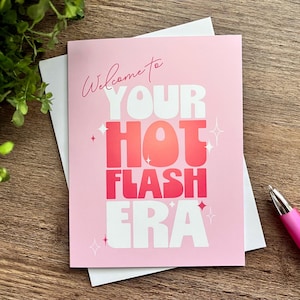 Funny Menopause Birthday Card: Hot Flash Era Greeting Card