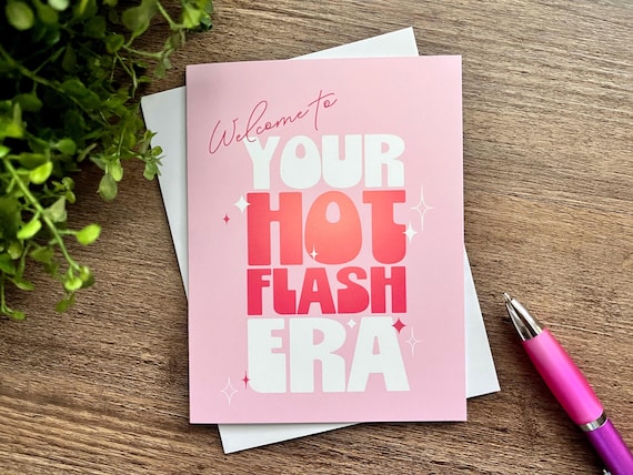 Funny Menopause Birthday Card: Hot Flash Era Greeting Card