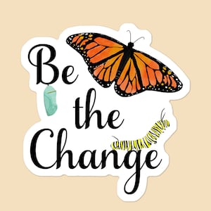 Monarch Butterfly Life Cycle Sticker: Inspirational Quote, Waterproof Vinyl