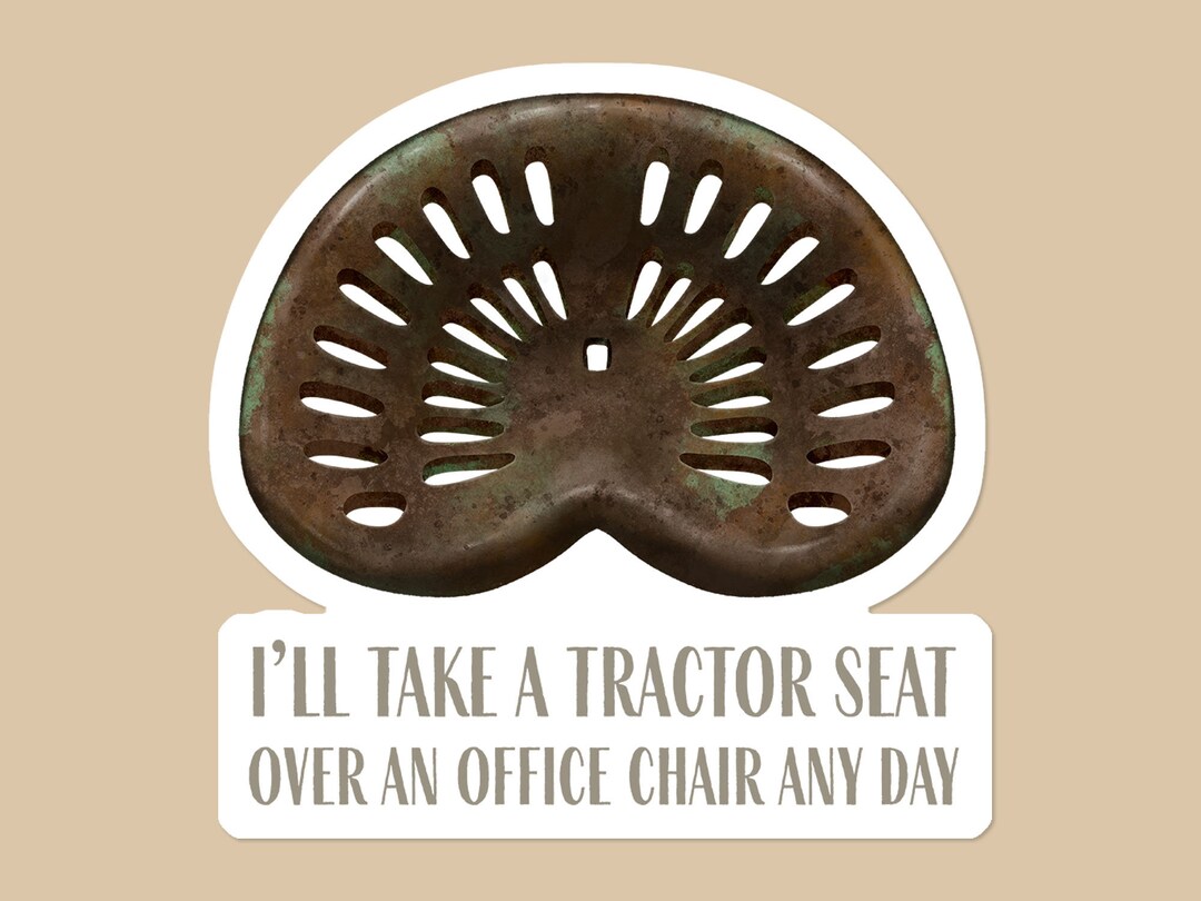 Vintage Tractor Seat Vinyl Sticker Rusty Farm Tractor Seat Sticker Tractor Seat Over an Office