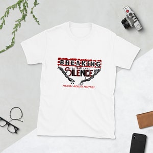 Mental Health Awareness &quot;Breaking The Silence&quot; Unisex T-Shirt