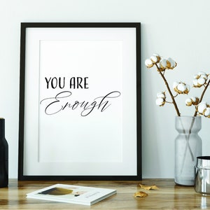 You are enough, Druckbare Wandkunst, Druckbare Zitate, Inspirierende Zitate, Schwarz-Weiß, Digitaldrucke, herunterladbare Drucke