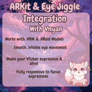 May include: A digital art graphic with the text "ARKit & Eye Jiggle Integration With Vnyan". The image promotes features like smooth eye movement and responsiveness to facial expressions for VTuber models. A cute pink fox is in the corner.