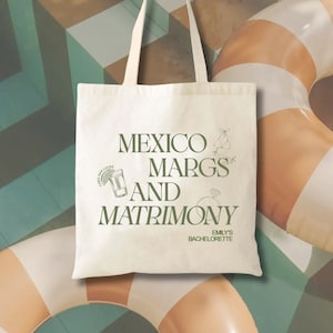 Mexico Margs and Matrimony Tote  - Bachelorette Welcome Bag - Bridesmaid Gifts - Beach Bachelorette - Tequila Bachelorette - Fiesta Siesta