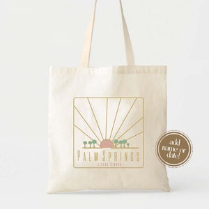 Palm Springs California Totes - Wedding Welcome Bag - Location Tote - Bachelorette Gift Bags - Destination Wedding Tote - Custom Tote Bag