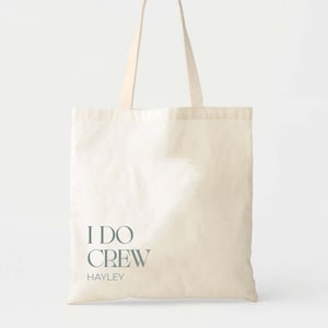 I DO CREW Name Tote Bag - Wedding Welcome Bags - Bachelorette Party Tote - Custom Bridesmaid Tote - Bridal Party Tote - Bridesmaid Gift Bag