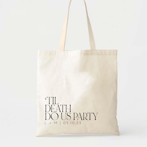 Til Death Do Us Party Tote Bag - Custom Wedding Totes - Destination Wedding Tote - Wedding Welcome Gift Tote Bags - Wedding Welcome Bag