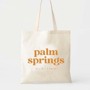 Palm Springs California Totes - Wedding Welcome Bag - Location Tote - Bachelorette Gift Bags - Destination Wedding Tote - Custom Tote Bag