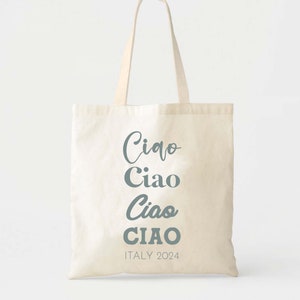 Ciao! Italy Wedding Tote Bag - Custom Totes - Destination Wedding Welcome Tote - Italian Wedding - Europe Vacation Tote - Ciao Tote Bag
