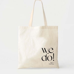 We Do! Wedding Tote Bag - Custom Wedding Totes - Destination Wedding Tote - Wedding Welcome Gift - Wedding Welcome Bag - Guest Favor Bag