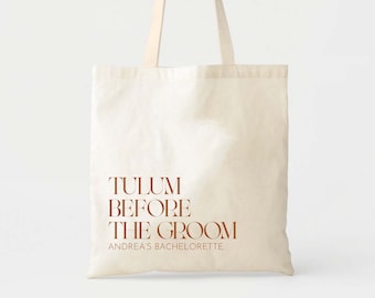 Tulum Before The Groom - Bachelorette Welcome Tote - Custom Tote - Bachelorette Gift - Custom Tote - Beach Bachelorette - Bridesmaids Gift