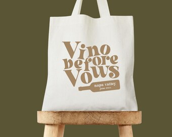 Vino Before Vows Tote - Napa Valley Bachelorette - Custom Bridesmaids Tote - Wine Bachelorette Tote - Custom Tote - Bachelorette Welcome