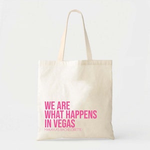 What Happens In Vegas Tote - Vegas Bachelorette - Custom Bridesmaids Tote - Bachelorette Tote - Vegas Welcome Tote - Custom Name Tote
