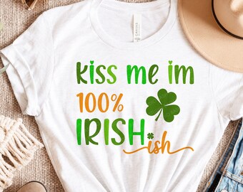 Día de San Patricio svg, Kiss Me Im 100% Irish-ish svg, Irish ish SVG, EPS, PNG, Dxf Digital Design Descargar, Cricut, Archivos para cortar