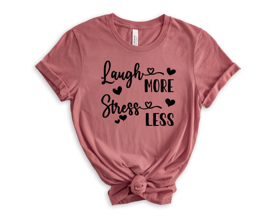 Laugh More, Stress Less SVG Design With Hearts - Perfect for Cricut ...