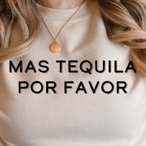 Mas Tequila Por Favor Svg More Tequila Please Svg Spanish Etsy