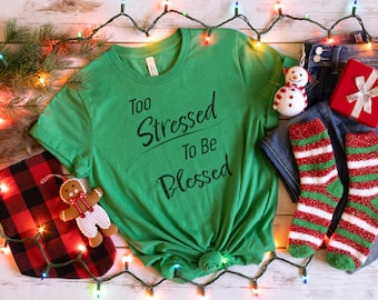Too Stressed To be Blessed SVG, EPS, PNG, Jpg, Dxf Design Download, Shirt, Mug, Digital Design, Quote, Saying, Inspiration, Stressed