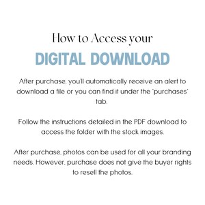 May include: White background with text in a teal blue color. The text reads "How to Access your DIGITAL DOWNLOAD". Instructions are provided on how to download the digital file after purchase and use the photos.