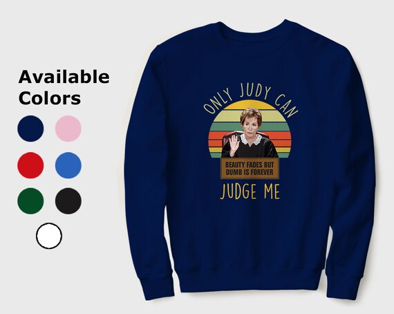 Only judy can judge me sale shirt